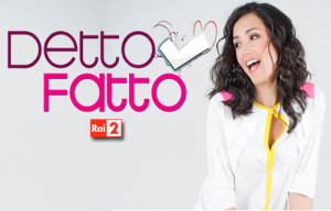 Detto Fatto - Rai Due 2014